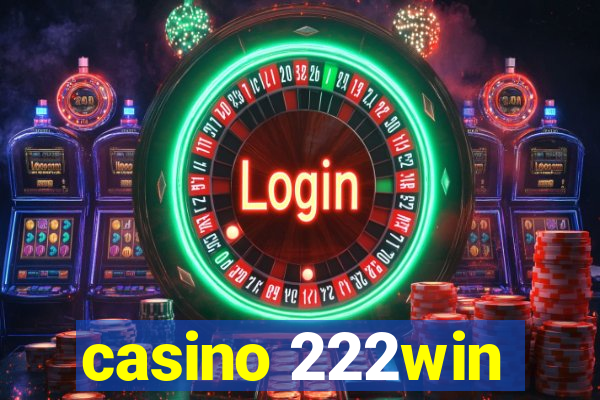 casino 222win